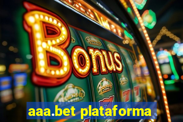 aaa.bet plataforma